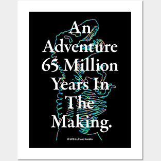 An Adventure 65 Million Years In The Making Posters and Art